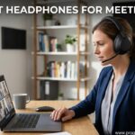 Best Headphones For Meetings
