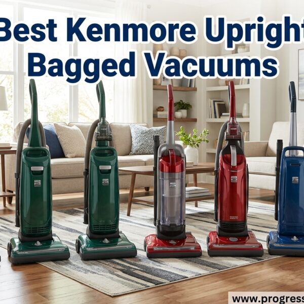 Best Kenmore Upright Bagged Vacuums