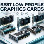 Best Low Profile Graphics Cards