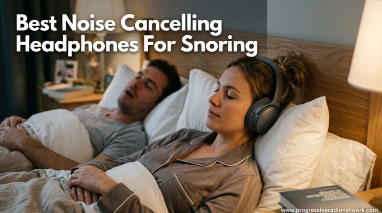 Best Noise Cancelling Headphones For Snoring