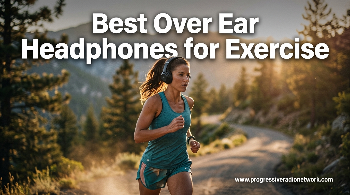 Best Over Ear Headphones for Exercise