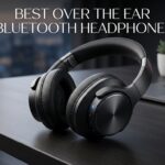 Best Over The Ear Bluetooth Headphones