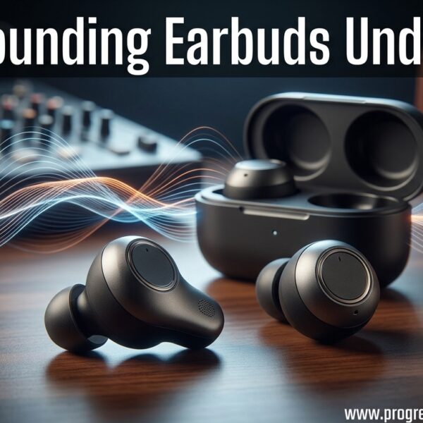 Best Sounding Earbuds Under 100$