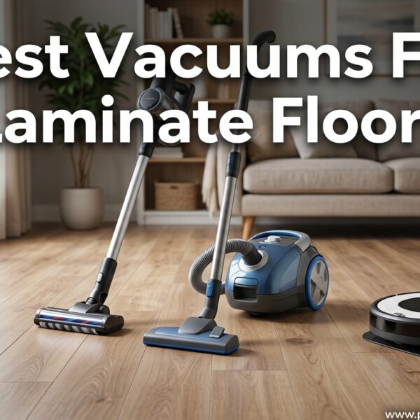 Best Vacuums For Laminate Floors
