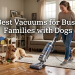 Best Vacuums for Busy Families with Dogs