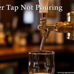 Beer Tap Not Pouring