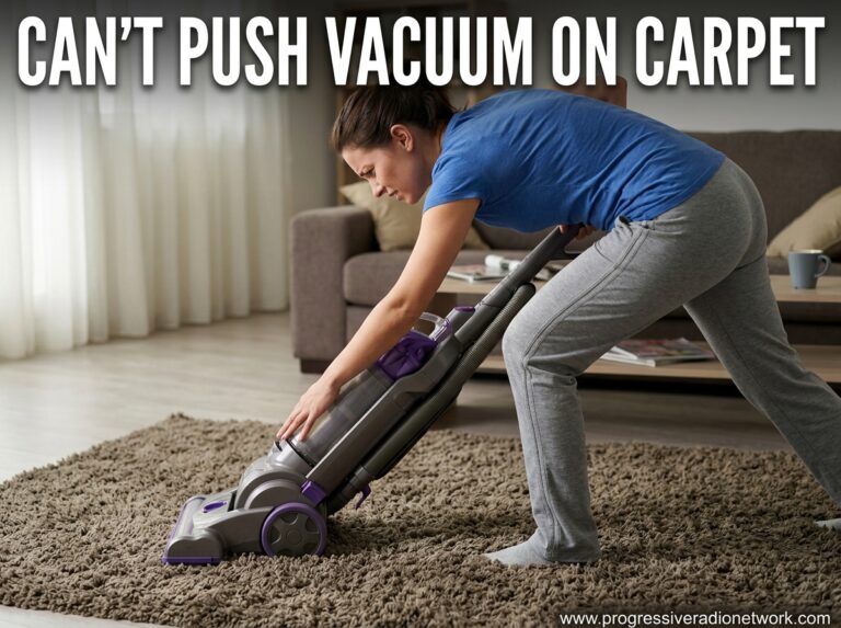 Can't Push Vacuum on Carpet
