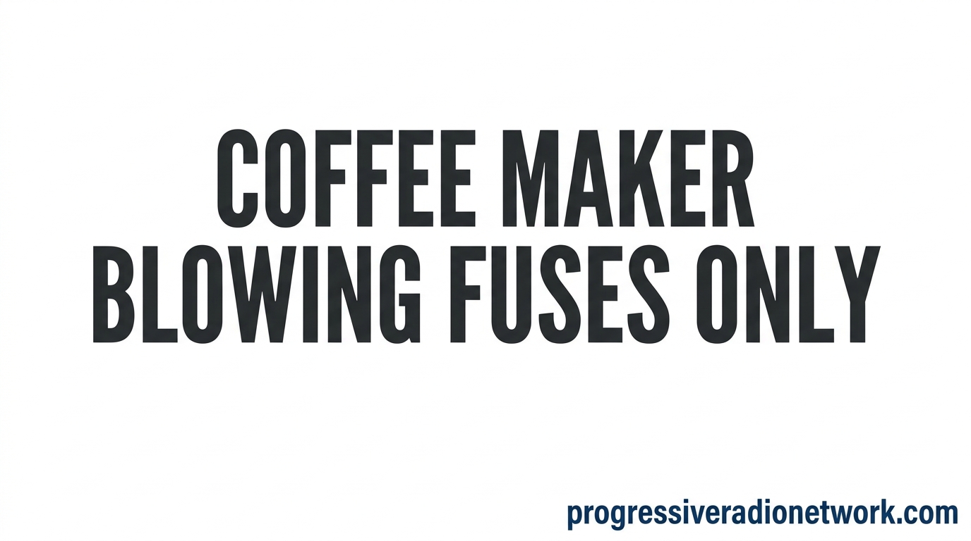 Coffee Maker Blowing Fuses