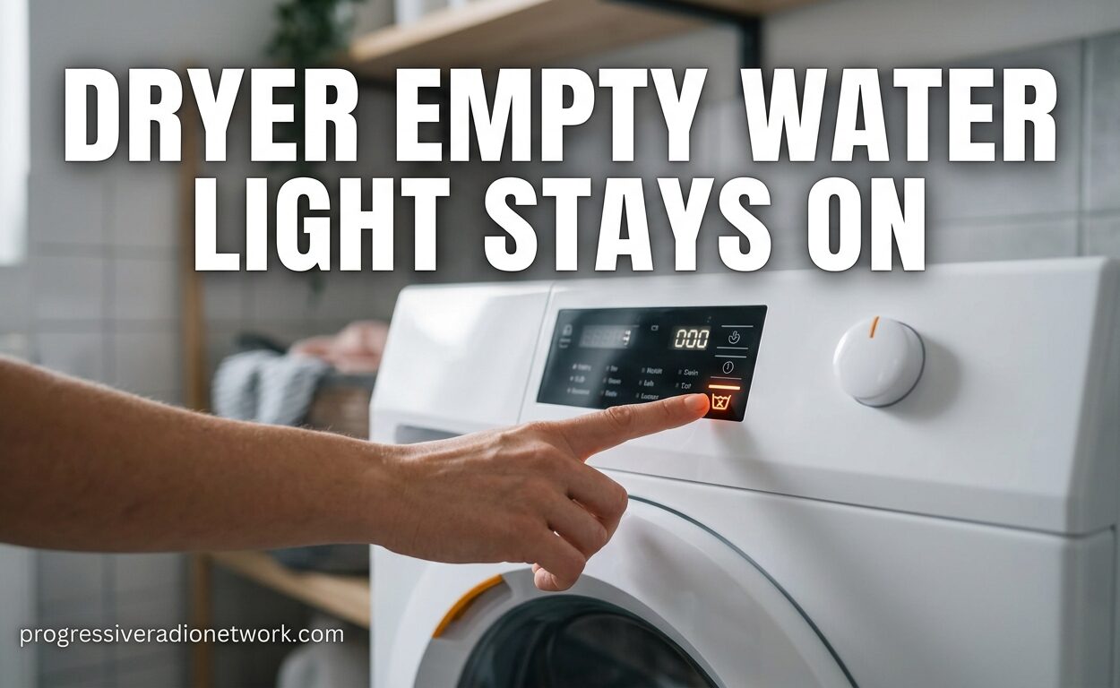 Dryer Empty Water Light Stays On