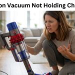 Dyson Vacuum Not Holding Charge