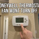 Honeywell Thermostat Fan Wont Turn Off