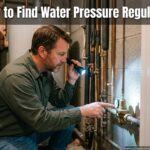 How to Find Water Pressure Regulator
