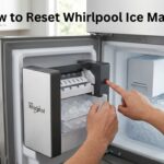 How to Reset Whirlpool Ice Maker
