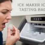 Ice Maker Ice Tasting Bad