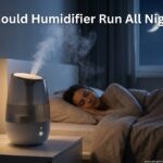 Should Humidifier Run All Night