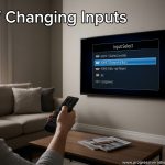 TV Changing Inputs