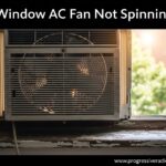 Window AC Fan Not Spinning