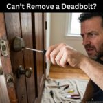 Can't Remove a Deadbolt