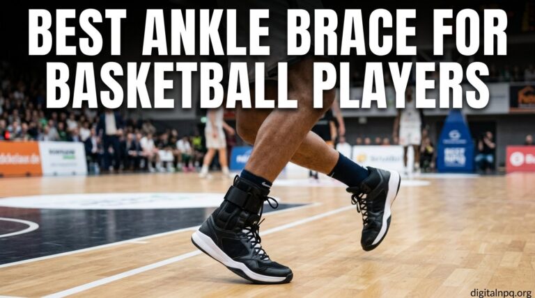 Best Ankle Brace for Basketball Players