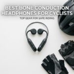 Best Bone Conduction Headphones for Cyclists
