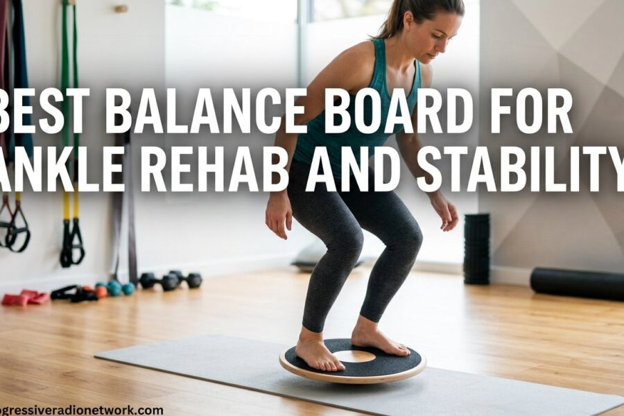 Best Balance Board for Ankle Rehab and Stability
