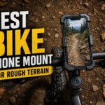 Best Bike Phone Mount for Rough Terrain
