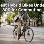 Best Hybrid Bike Under 800 for Commuting