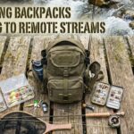 Best Fishing Backpack for Hiking to Remote Streams
