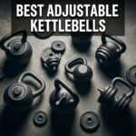 Best Adjustable Kettlebells