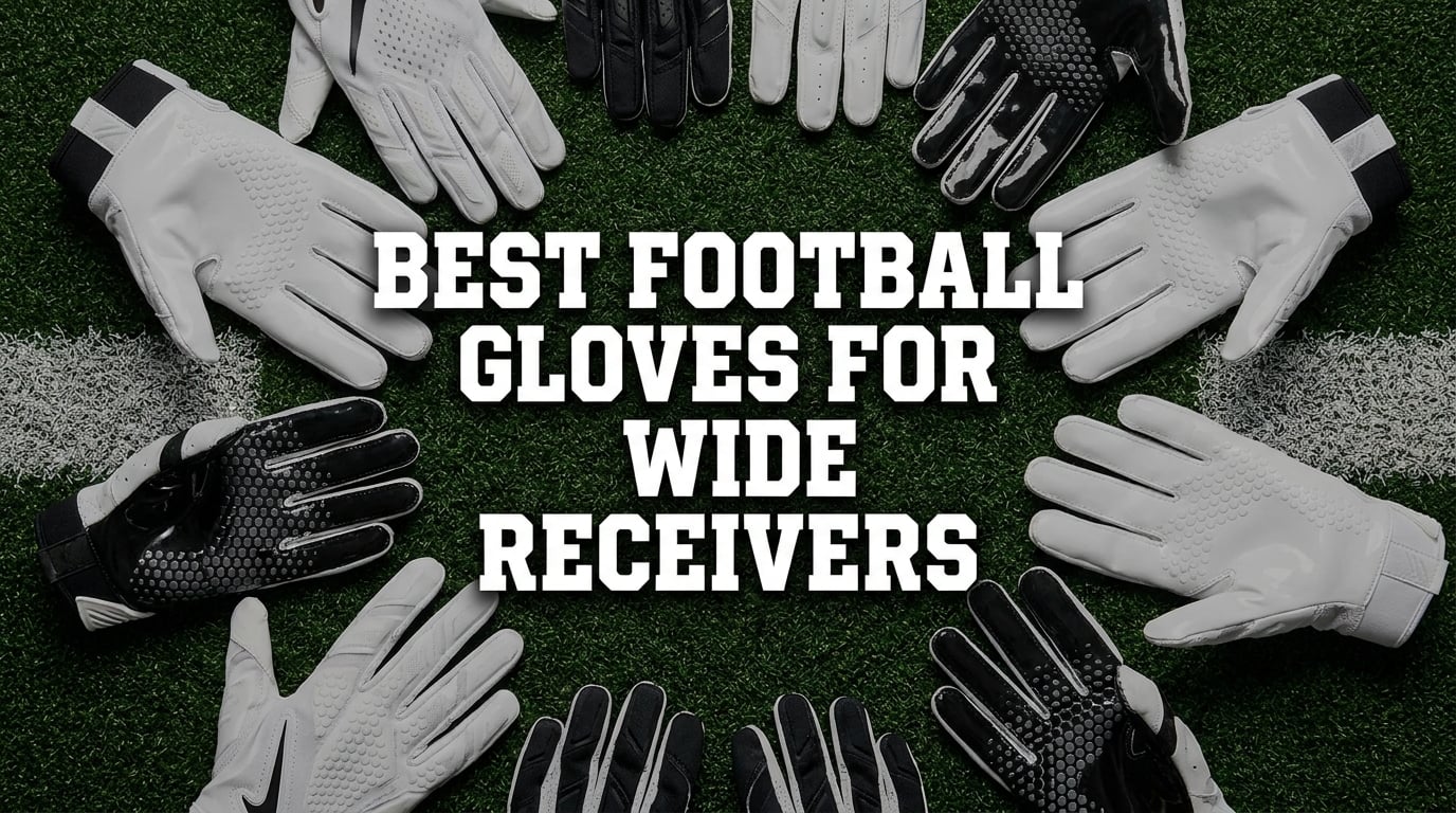 Best Football Gloves for Wide Receivers