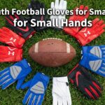 Best Youth Football Gloves for Small Hands