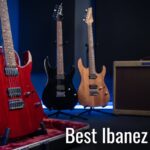 Best Ibanez Guitars