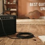 Best Guitar Amps Under $200