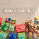 Best Gifts for Kids
