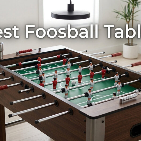 Best Foosball Tables