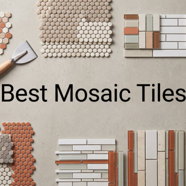 Best Mosaic Tiles