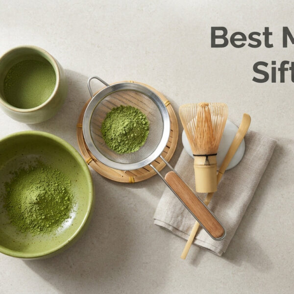 Best Matcha Sifters