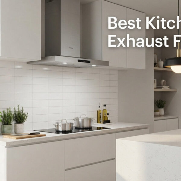 Best Kitchen Exhaust Fans