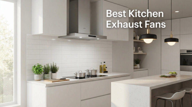 Best Kitchen Exhaust Fans