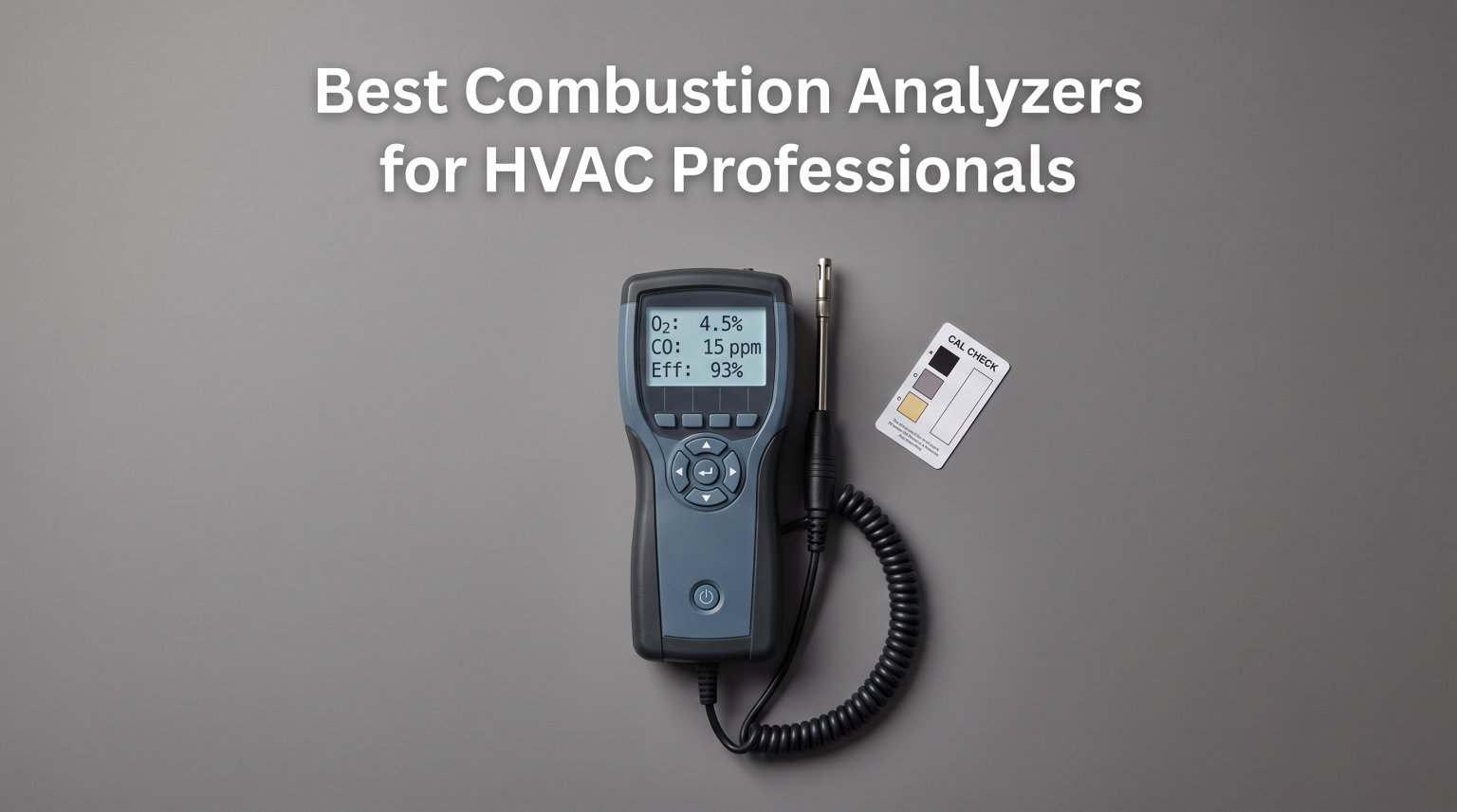 Best Combustion Analyzers for HVAC Professionals