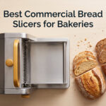 Best Commercial Bread Slicers for Bakeries