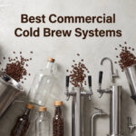 Best Commercial Cold Brew Systems