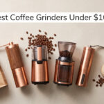 Best Coffee Grinders Under $100