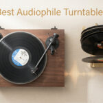 Best Audiophile Turntables