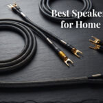 Best Speaker Cables for Home Theater