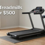 Best Treadmills Under $500