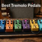 Best Tremolo Pedals