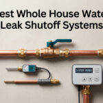 Best Whole House Water Leak Shutoff Systems
