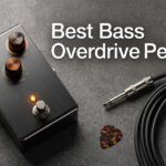 Best Bass Overdrive Pedals