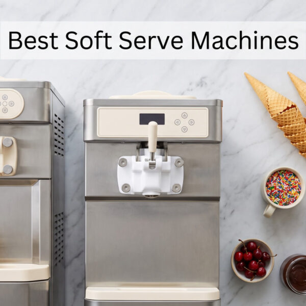 Best Soft Serve Machines